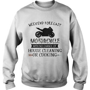 Weekend Forecast Motorcycle With No Chance Of House Cleaning